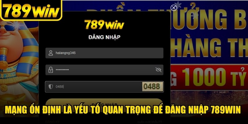 Mạng ổn định là yếu tố quan trọng để đăng nhập 789WIN thành công