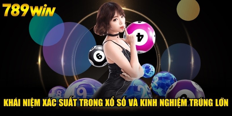 Khái Niệm Xác Suất Trong Xổ Số