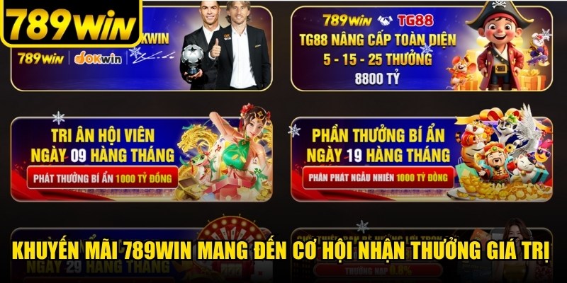 Khuyến mãi 789WIN mang đến cơ hội nhận thưởng giá trị cho game thủ