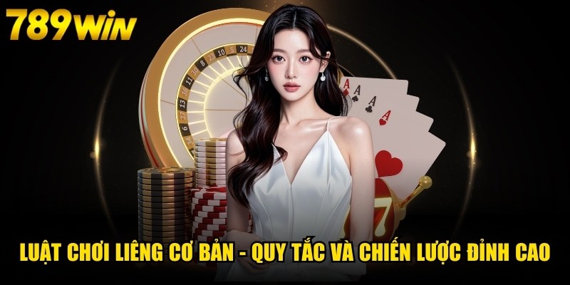 Luật Chơi Liêng Cơ Bản