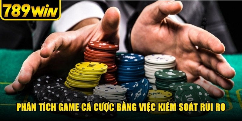 Phân tích game cá cược nhiều người chơi bằng việc kiểm soát rủi ro