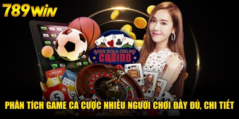 Phân Tích Game Cá Cược Nhiều Người Chơi