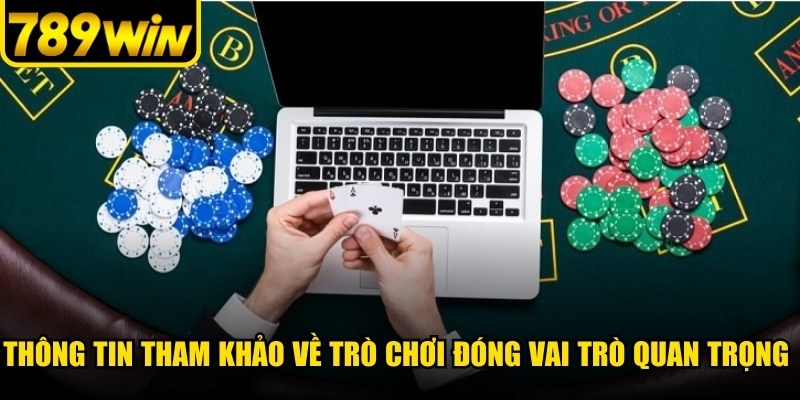 Thông tin tham khảo về trò chơi đóng vai trò quan trọng khi dự đoán kết quả